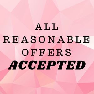ALL REASONABLE OFFERS CONSIDERED OR ACCEPTED!!!